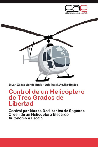 Libro: Control De Un Helicóptero De Tres Grados De Libertad: