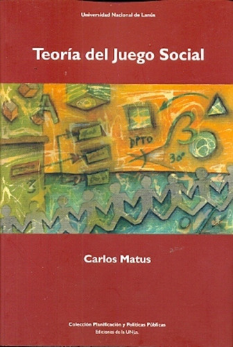 Teoría Del Juego Social - Matus, Carlos