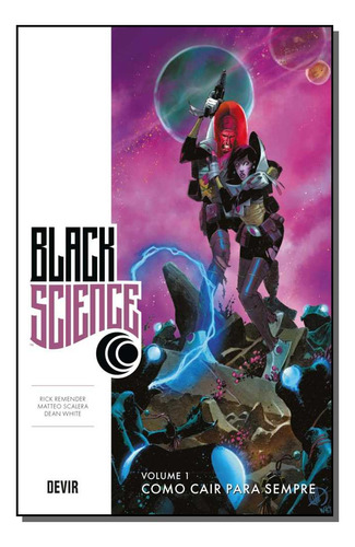 Black Science - Vol. 01: Black Science, De Remender, Rick. Série Hqs E Mangás, Vol. História Em Quadrinhos. Editora Devir, Capa Mole, Edição História Em Quadrinhos Em Português, 20