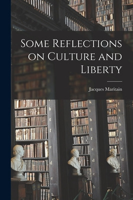 Libro Some Reflections On Culture And Liberty - Maritain,...