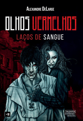 Olhos vermelhos: laços de sangue, de DeLarge, Alexandre. Novo Século Editora e Distribuidora Ltda., capa mole em português, 2018