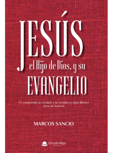 Libro Jesús, El Hijo De Dios, Y Su Evangelio (spanish Editio