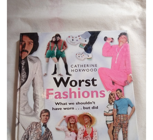Worst Fashions- Catherine Horwood, Impecable!!!!!
