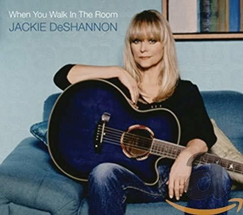 Cd When You Walk In The Room - Deshannon, Jackie