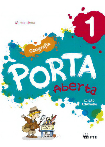 Porta Aberta - Geografia - 1º Ano, De Lima Mirna. Editora Ftd Educação, Capa Mole Em Português