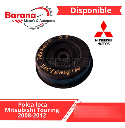 Polea Loca Mitsubishi Touring 2008-2012