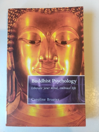 Buddhist Psychology Caroline Brazier