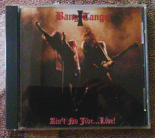 Bang Tango  Ain´t No Jive ...live 