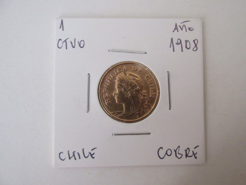 Antigua Moneda Chile 1 Centavo De Cobre Año 1908 Escasa
