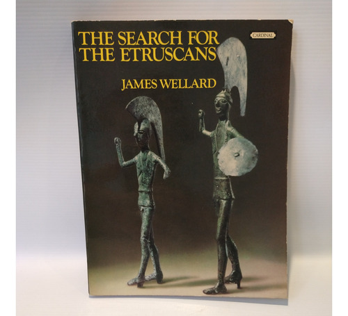 The Search For The Etruscans James Wellard Cardinal