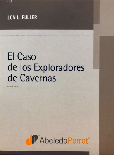 El Caso De Los Exploradores De Cavernas Autor: Fuller, Lon L