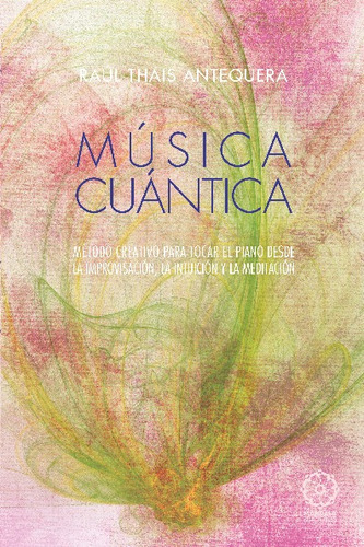 Música Cuántica, De Thais Antequera, Raul. Editorial Mandala En Español