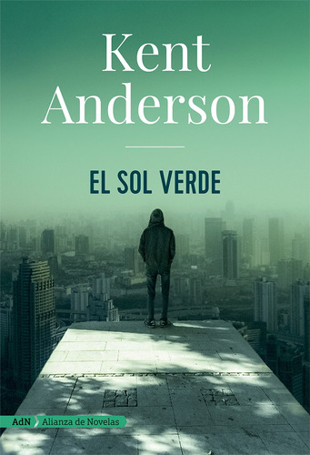 El sol verde, de Anderson, Kent. Editorial Alianza de Novela, tapa blanda en español, 2019