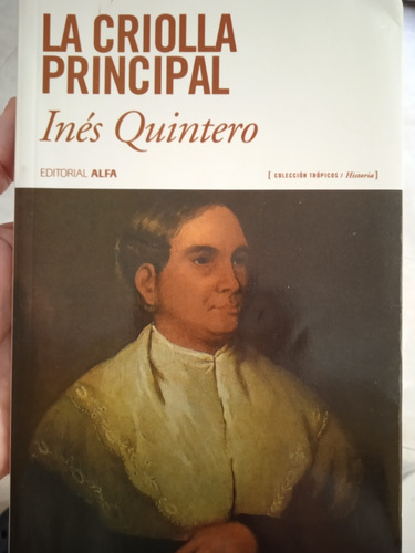 La Criolla Principal (maría Antonia Bolívar) / Inés Quintero