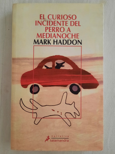 El Curioso  Incidente Del Perro A Media Noche  /mark Haddon