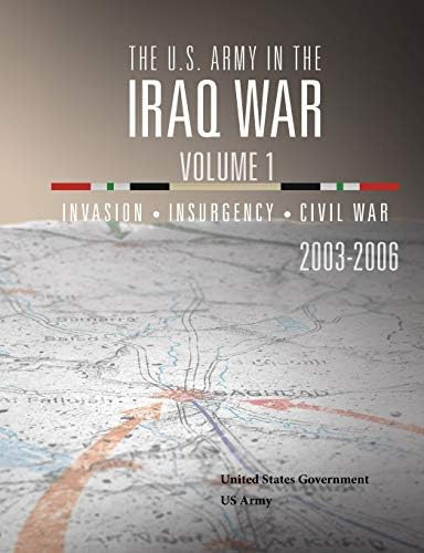 The U.s. Army In The Iraq War Volume 1: Invasion Insurgency Civil War 2003 ' 2006, De Us Army, United States Government. Editorial Independently Published, Tapa Blanda En Inglés