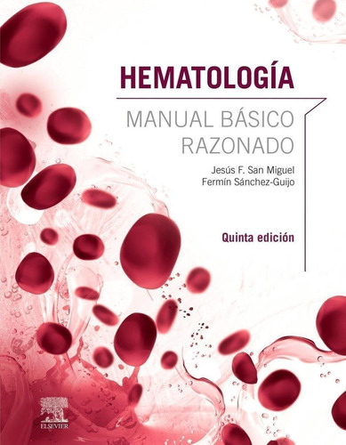 Libro: Hematología. Manual Básico Razonado (5ª Ed.). San Mig