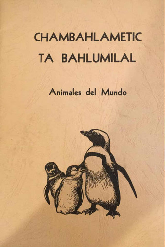 Idioma Maya Tzeltal Animales Del Mundo 1961