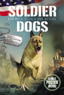 Libro Soldier Dogs #1: Air Raid Search And Rescue - Marcu...