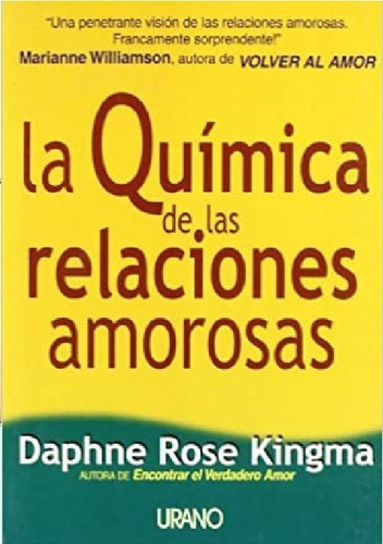 La Química De Las Relaciones Amorosas  Daphne Rose Kingma 