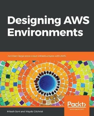 Designing Aws Environments - Mitesh Soni (paperback)