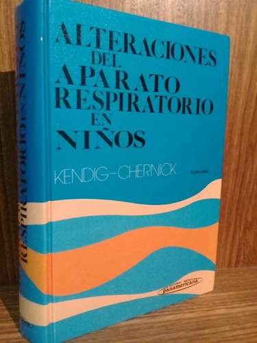 Alteraciones Aparato Respiratorio En Niños - Kendig (1987, P