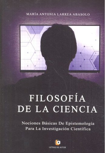 Filosofia De La Ciencias - Larrea Abasolo, Maria Antonia