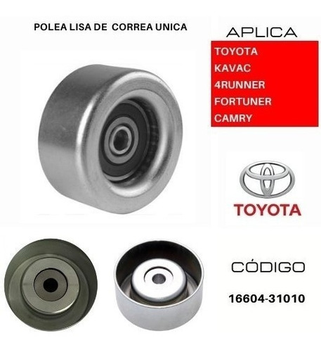 Polea Tensora Correa Unica Toyota Camry 3.5l  2007-2017