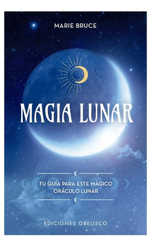 Magia Lunar Libro Y Cartas Maire Bruce Obelisco Doncel
