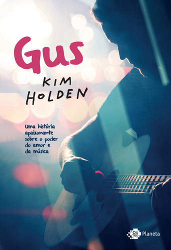 Gus, de KIM HOLDEN. Editora Outro Planeta, capa mole em português