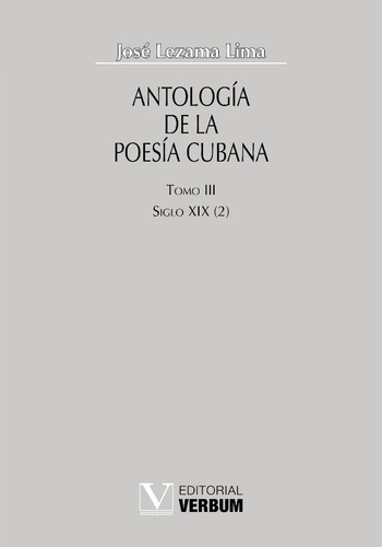 Antología De La Poesía Cubana. Tomo Iii