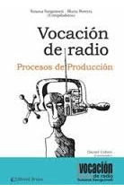 Vocacion De Radio - Procesos De Produccion - Sanguineti, Sus