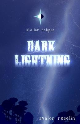Libro Stellar Eclipse : Dark Lightning - Avalon Roselin