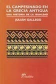 El Campesinado De La Grecia Antigua - Gallego, Julián (pape