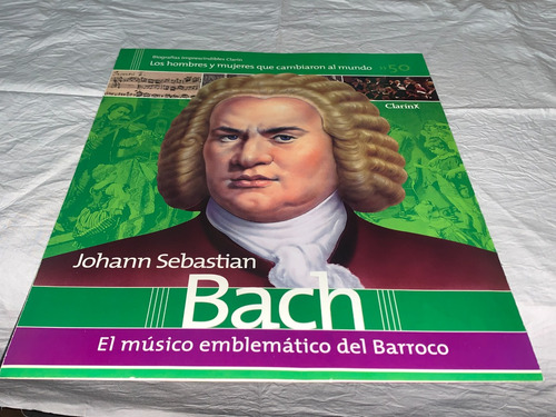 Bach: El Muscio Emblematico Del Barroco 50 - Clarin (Usado)