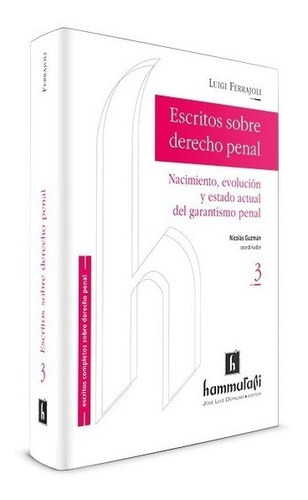 ESCRITOS SOBRE DERECHO PENAL, VOL. 3, de Luigi Ferrajoli. Editorial Hammurabi en español