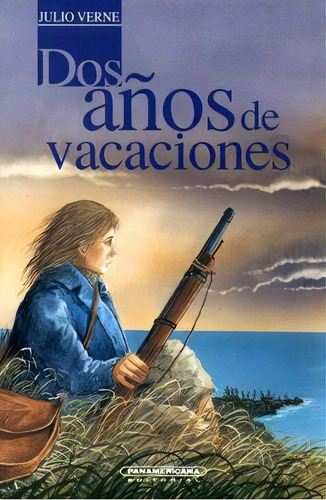 Dos años de vacaciones, de JULIO VERNE. Serie 9583006678, vol. 1. Editorial Panamericana editorial, tapa blanda, edición 2020 en español, 2020