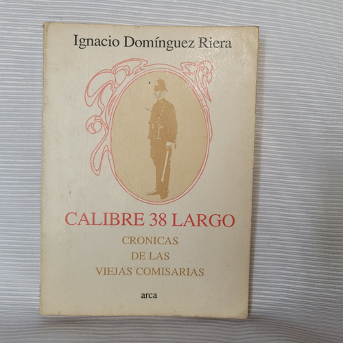 Calibre 38 Largo Ignacio Dominguez Riera Arca