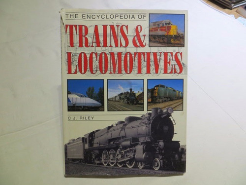 Trains & Locomotives Riley La Enciclopedia De Trenes Y Locom