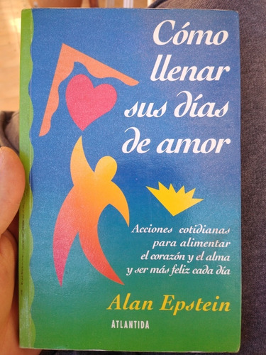 Como Llenar Sus Días De Amor Alan Epstein Atlántida