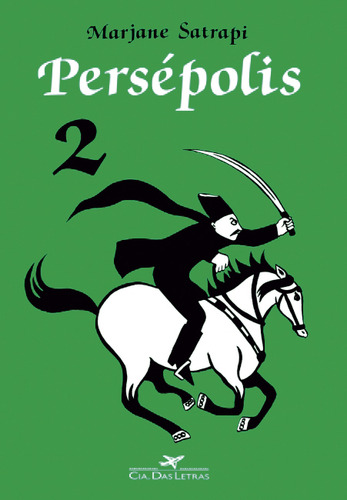 Persépolis, 2, de Satrapi, Marjane. Editorial Quadrinhos na Cia, capa mole em português, 2005
