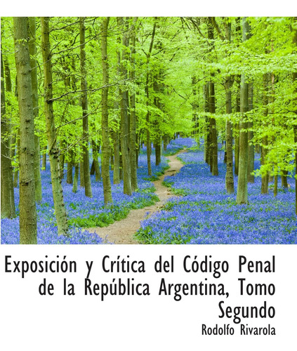 Libro: Exposición Y Crí­tica Del Código Penal De La Repúblic