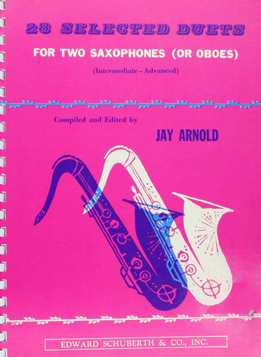 28 Selected Duets For Two Saxophones Or Oboes Intermediate A