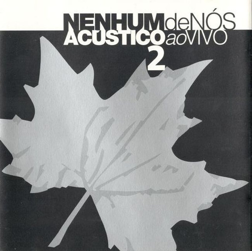 Cd Nenhum De Nós Acústico Ao Vivo 2 Ed 2003 Orbeat