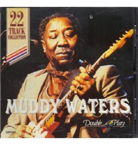 Muddy Waters (22 Track Collection) Cd
