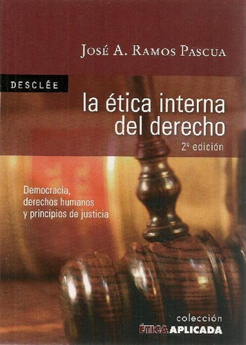 Libro La Ética Interna Del Derecho De José A Ramos Pascua