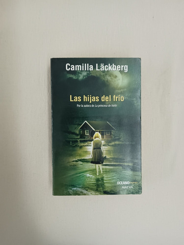 Las Hijas Del Frio Camilla Läckberg