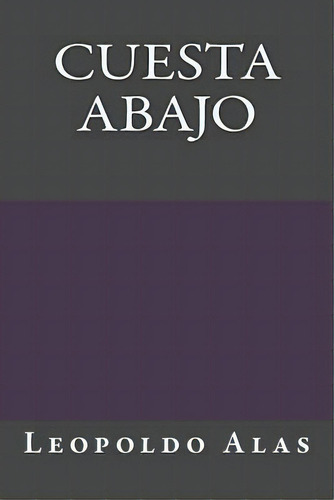 Cuesta Abajo, De Duran, Jhon. Editorial Createspace, Tapa Blanda En Español