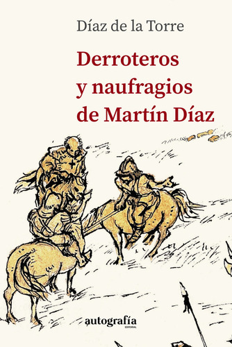 Libro Derroteros Y Naufragios De Martã­n Dã­az - Dã­az De...