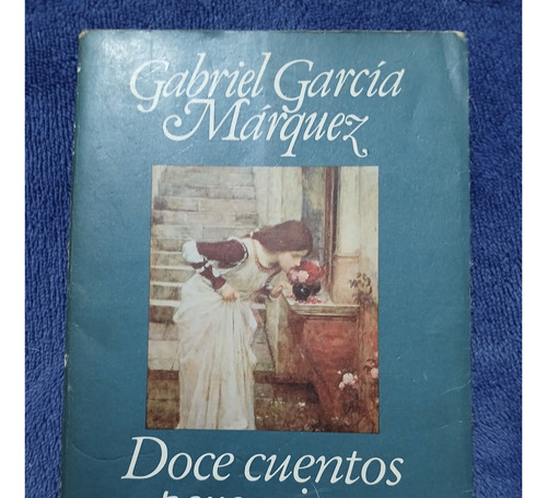 Doce Cuentos Peregrinos.gabriel Garcia Márquez.